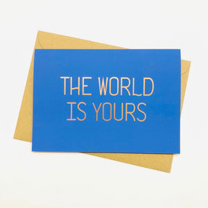 The World is Yours Greeting Card
